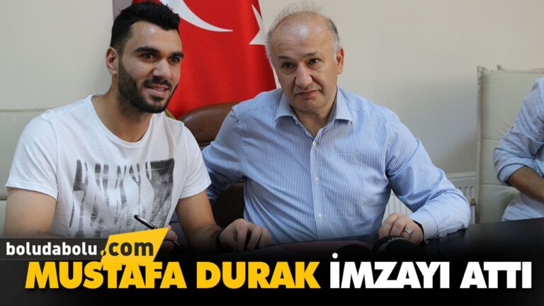 MUSTAFA DURAK İMZAYI ATTI