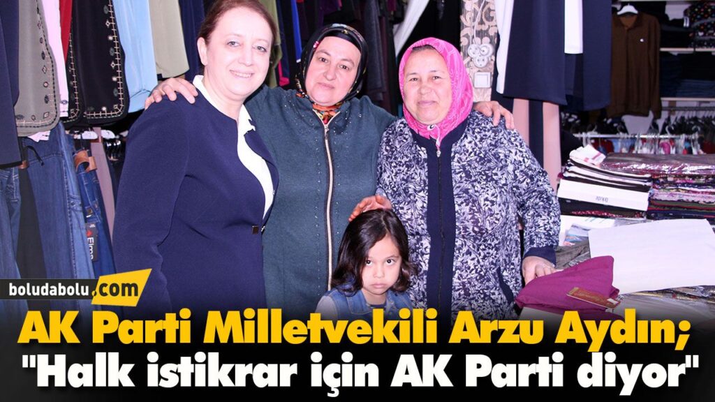 “Halk istikrar için AK Parti diyor”