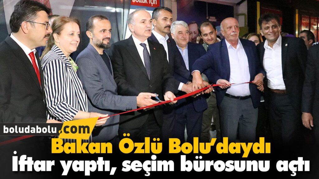 Bakan Özlü Bolu’daydı Bakan Özlü Bolu’daydı