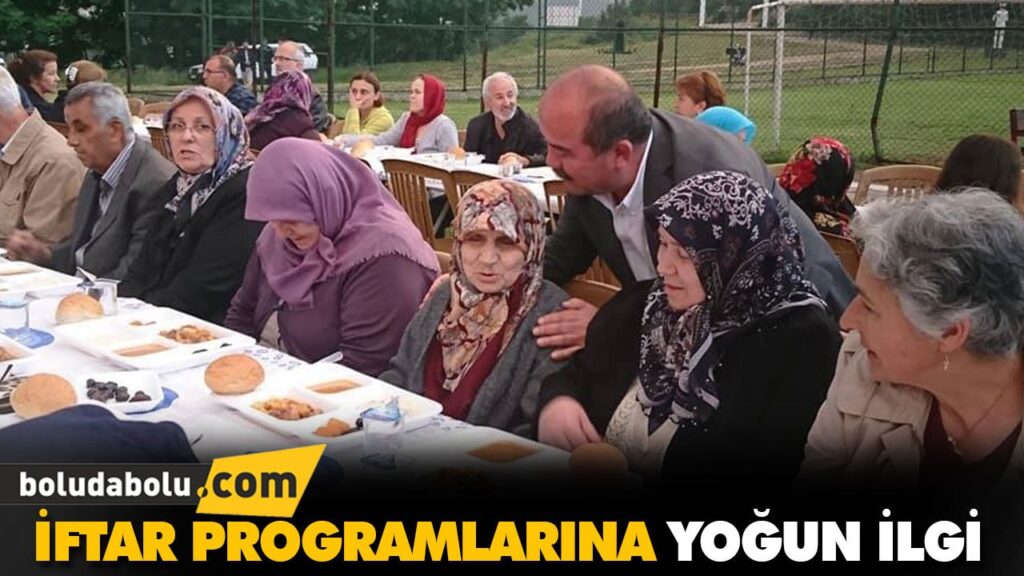 İFTAR PROGRAMLARINA YOĞUN İLGİ İFTAR PROGRAMLARINA YOĞUN İLGİ
