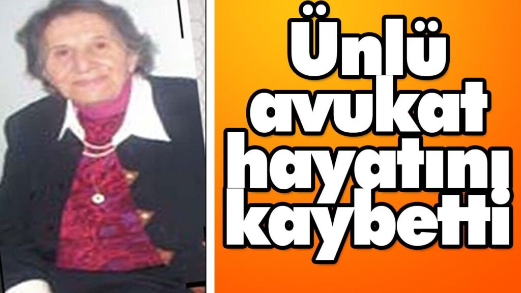 Ünlü avukat hayatını kaybetti Ünlü avukat hayatını kaybetti