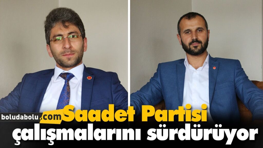 Saadet Partisi çalışmalarını sürdürüyor Saadet Partisi çalışmalarını sürdürüyor