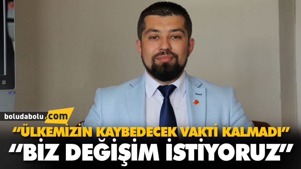 “ÜLKEMİZİN KAYBEDECEK VAKTİ KALMADI” “ÜLKEMİZİN KAYBEDECEK VAKTİ KALMADI”