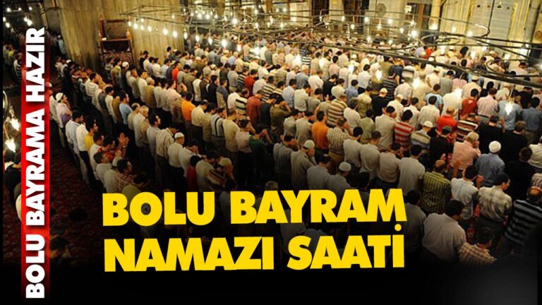BOLU BAYRAM NAMAZI SAAT KAÇTA