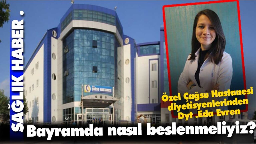 Özel Çağsu Hastanesi diyetisyenlerinden Dyt .Eda Evren Özel Çağsu Hastanesi diyetisyenlerinden Dyt .Eda Evren