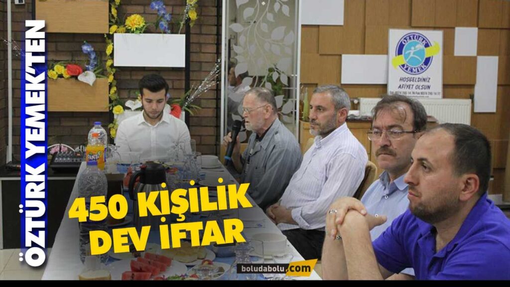 ÖZTÜRK YEMEK’TEN 450 KİŞİLİK DEV İFTAR ÖZTÜRK YEMEK’TEN 450 KİŞİLİK DEV İFTAR
