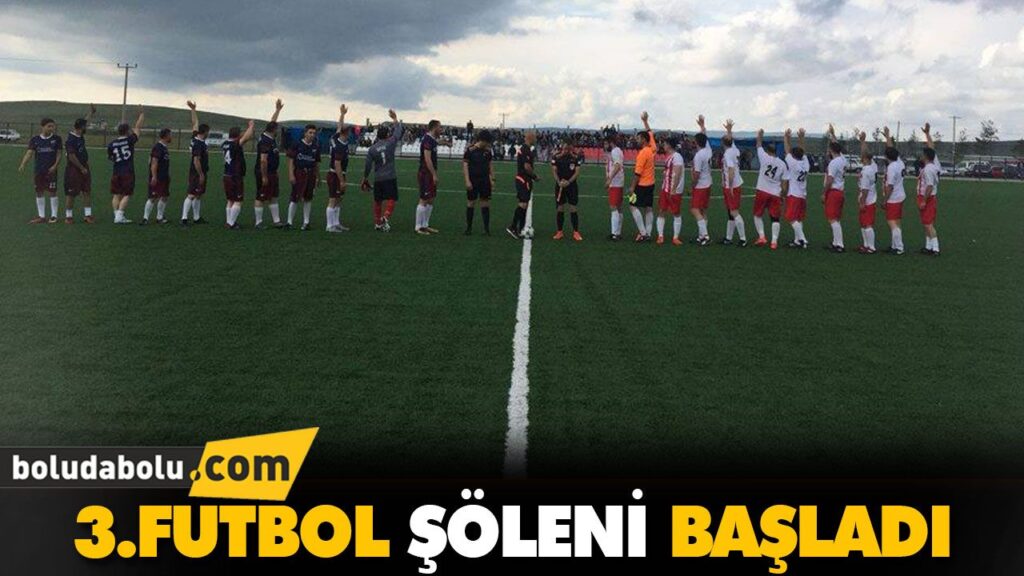 3.FUTBOL ŞÖLENİ BAŞLADI 3.FUTBOL ŞÖLENİ BAŞLADI