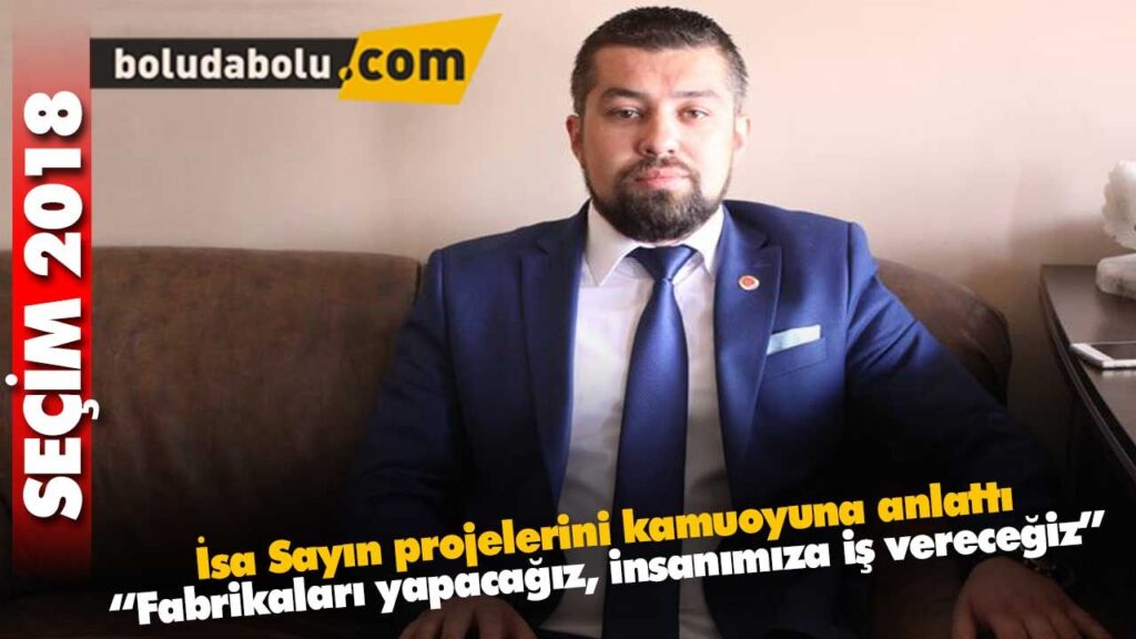 İsa Sayın projelerini kamuoyuna anlattı İsa Sayın projelerini kamuoyuna anlattı