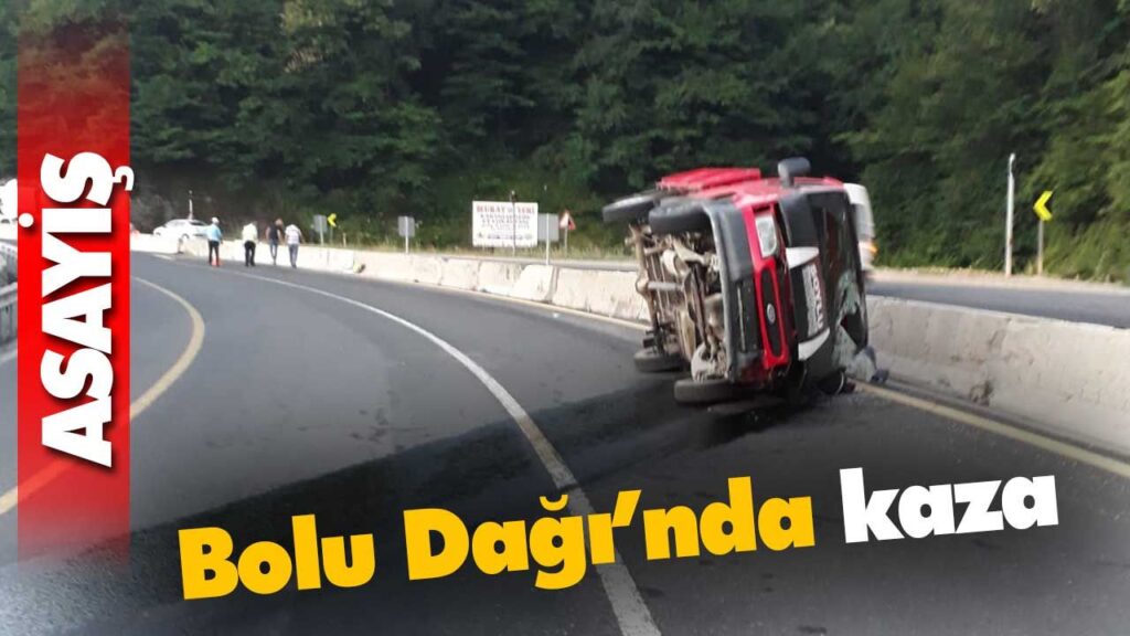 Bolu Dağı’nda kaza Bolu Dağı’nda kaza