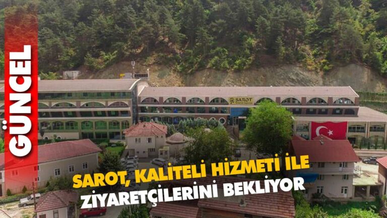 SAROT, KALİTELİ HİZMETİ İLE ZİYARETÇİLERİNİ BEKLİYOR