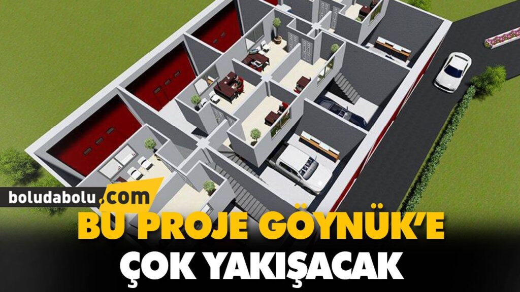 BU PROJE GÖYNÜK’E ÇOK YAKIŞACAK BU PROJE GÖYNÜK’E ÇOK YAKIŞACAK