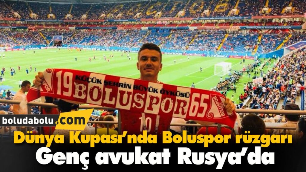 Dünya Kupası’nda Boluspor rüzgarı Dünya Kupası’nda Boluspor rüzgarı