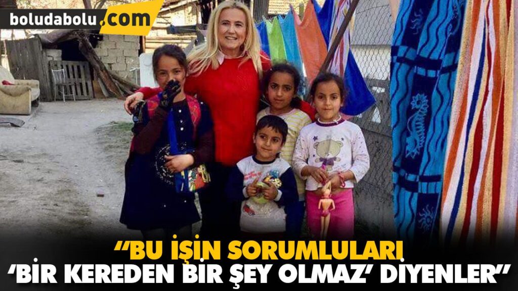 “BU İŞİN SORUMLULARI ‘BİR KEREDEN BİR ŞEY OLMAZ’ DİYENLER” “BU İŞİN SORUMLULARI ‘BİR KEREDEN BİR ŞEY OLMAZ’ DİYENLER”