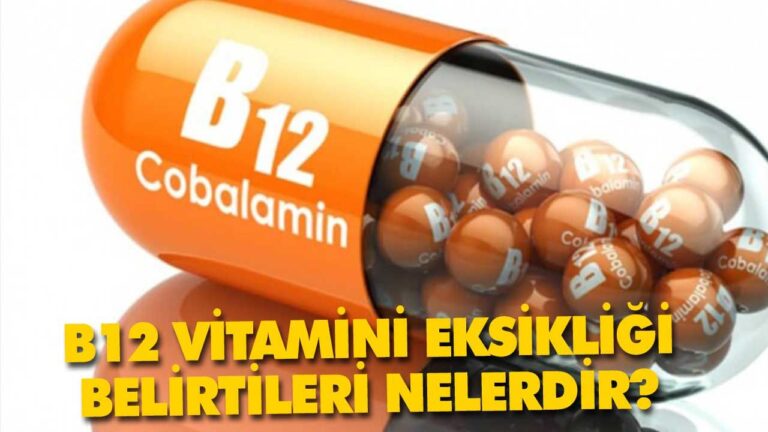 B12 EKSİKLİĞİNİ NASIL ANLARIM