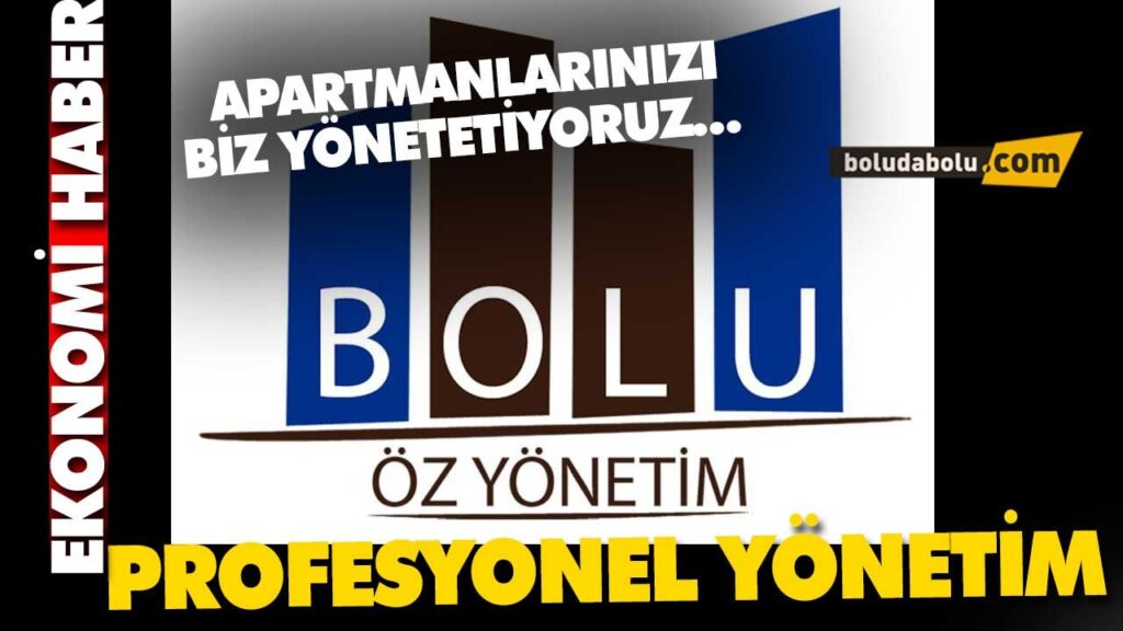 BOLU APARTMAN VE SİTE YÖNETİMİ (ÖZ YÖNETİM) BOLU APARTMAN VE SİTE YÖNETİMİ (ÖZ YÖNETİM)