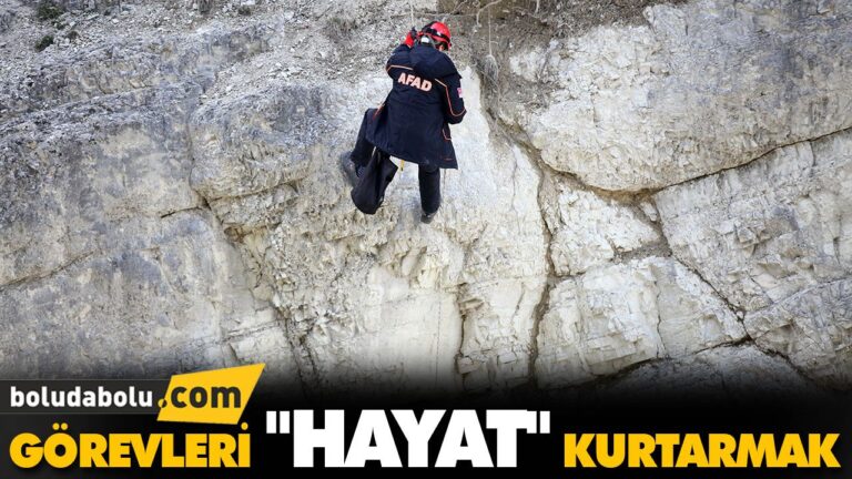 GÖREVLERİ “HAYAT” KURTARMAK