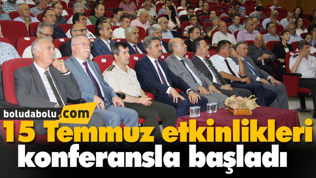 15 Temmuz etkinlikleri konferansla başladı 15 Temmuz etkinlikleri konferansla başladı