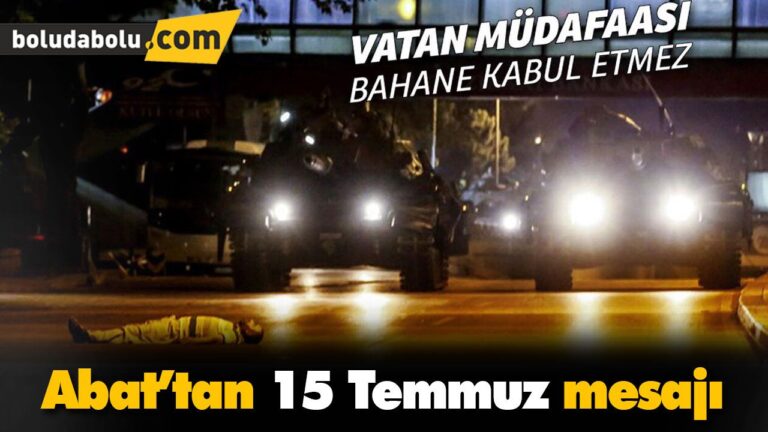 Abat’tan 15 Temmuz mesajı