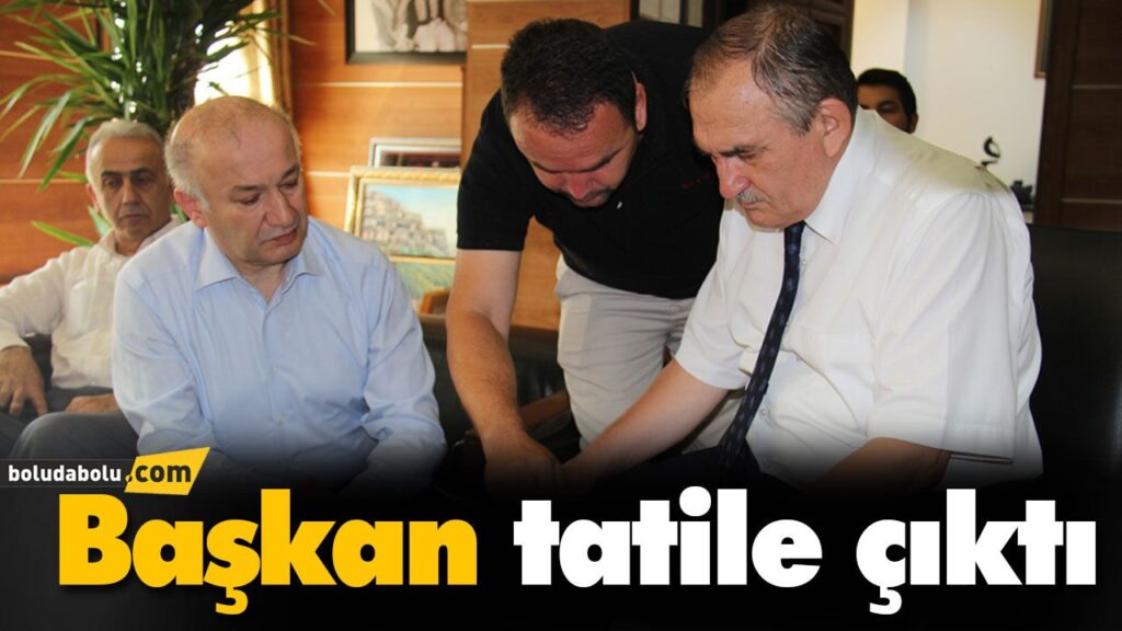 Başkan tatilde Başkan tatilde