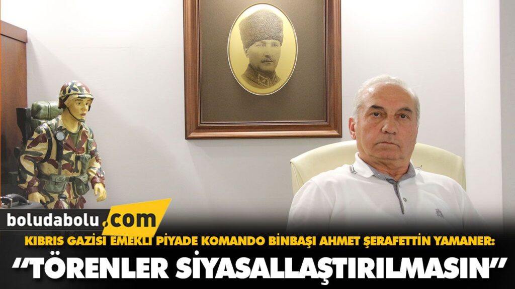 “TÖRENLER SİYASALLAŞTIRILMASIN” “TÖRENLER SİYASALLAŞTIRILMASIN”