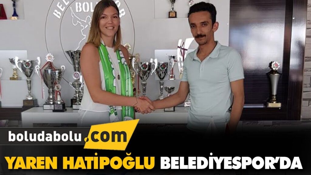 YAREN HATİPOĞLU BELEDİYESPOR’DA YAREN HATİPOĞLU BELEDİYESPOR’DA
