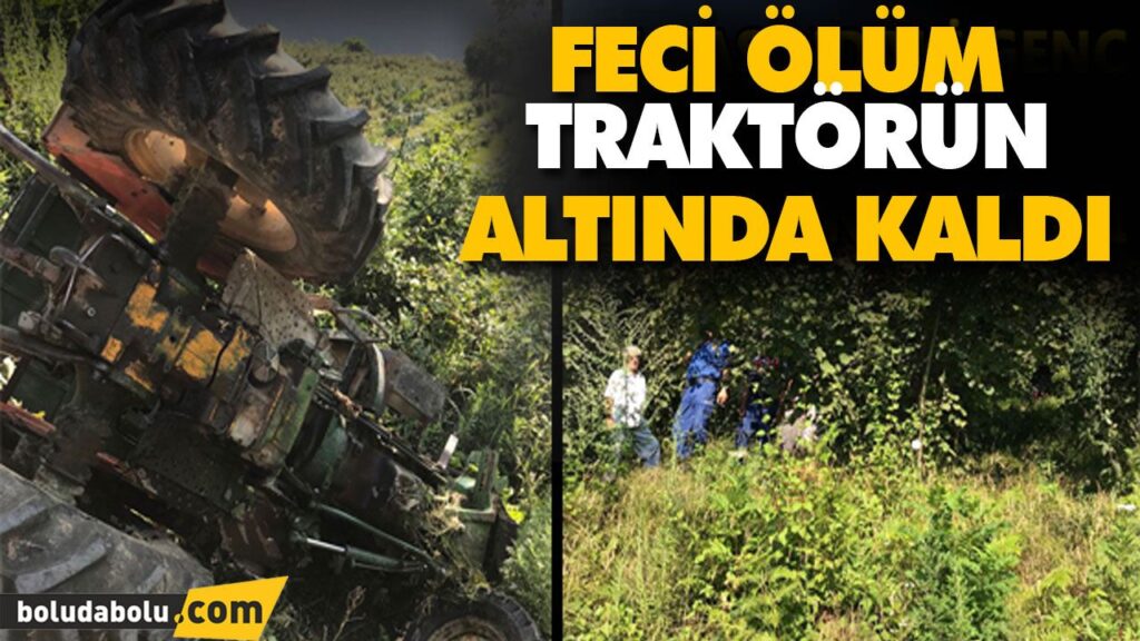TRAKTÖRÜN ALTINDA KALDI TRAKTÖRÜN ALTINDA KALDI