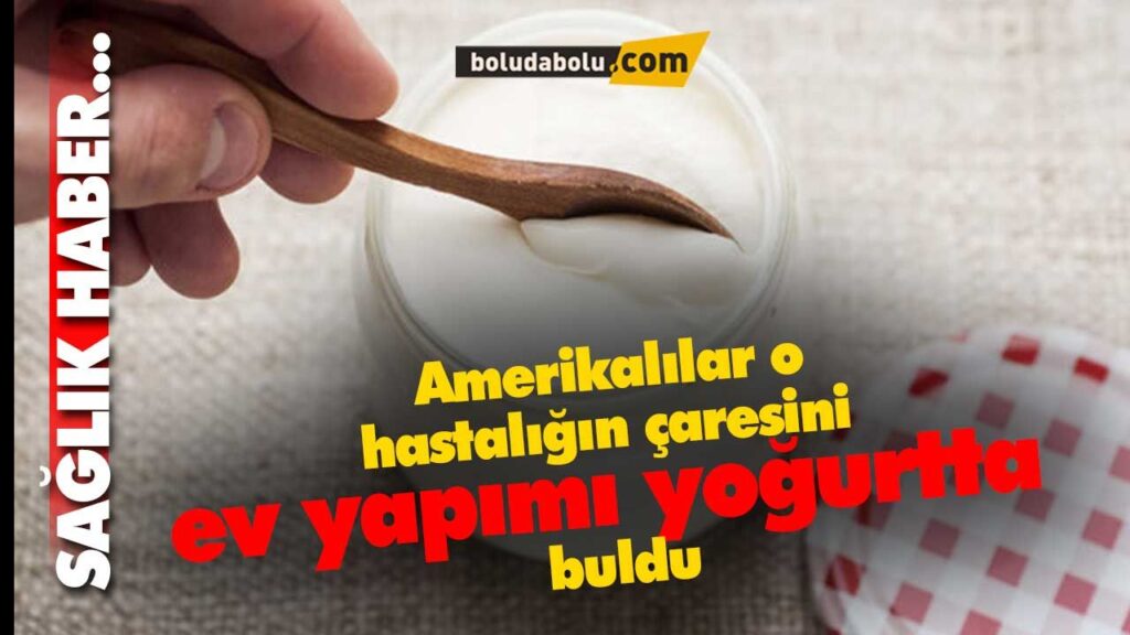 O hastalığın çaresini ev yapımı yoğurtta O hastalığın çaresini ev yapımı yoğurtta