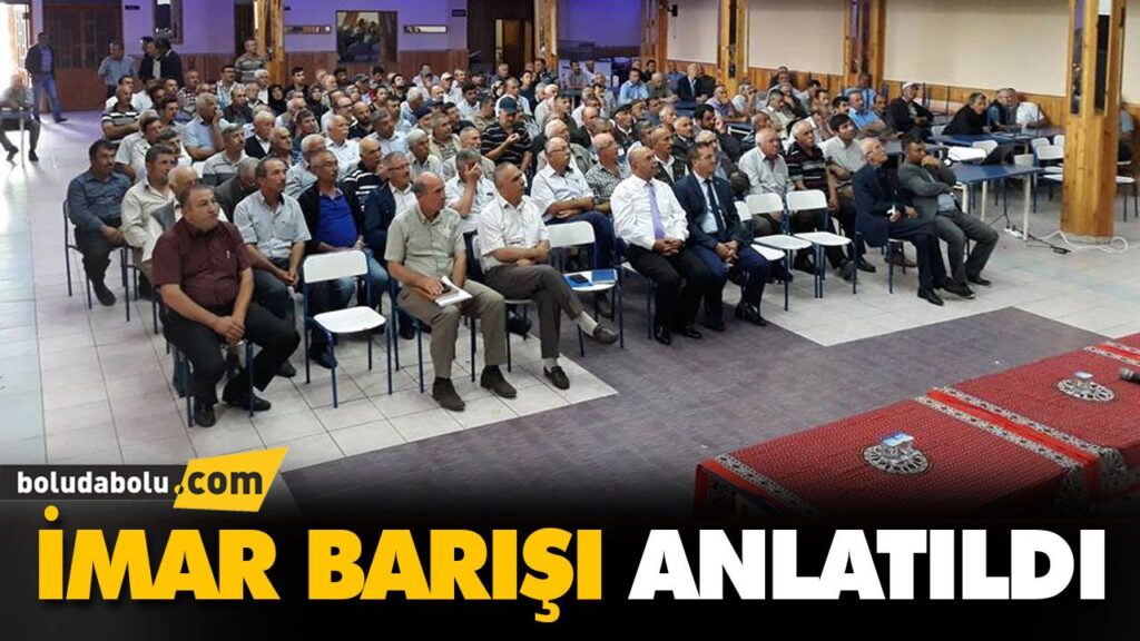 İMAR BARIŞI ANLATILDI İMAR BARIŞI ANLATILDI