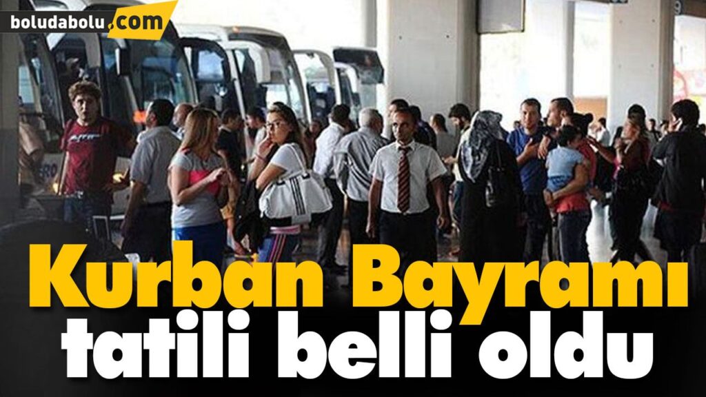 Kurban Bayramı tatili belli oldu Kurban Bayramı tatili belli oldu