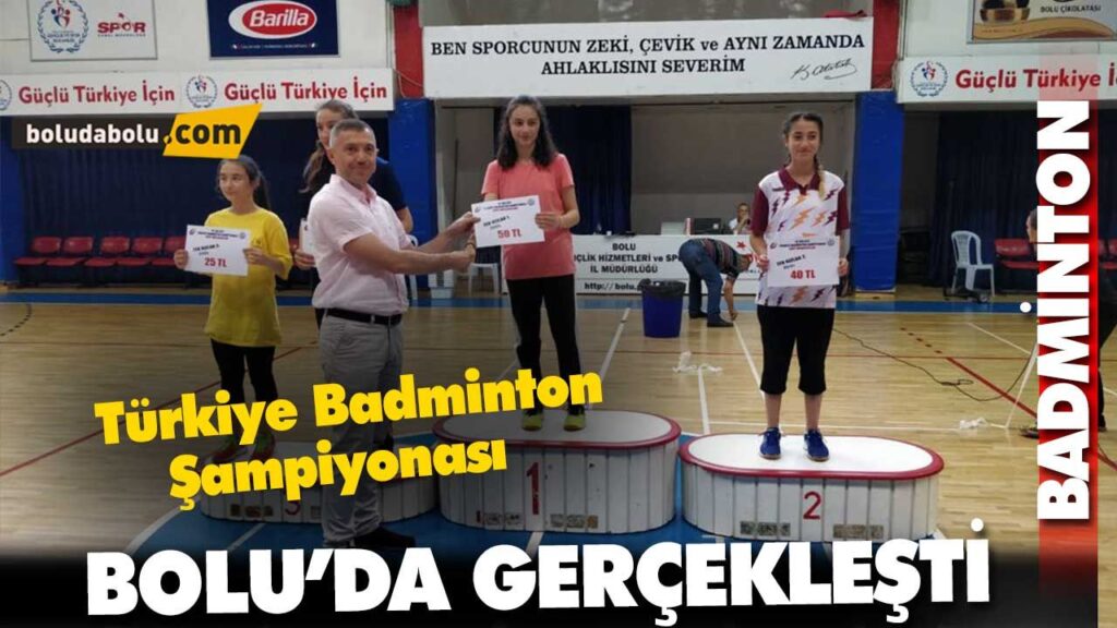 Badminton Şampiyonası Bolu’da gerçekleştirildi Badminton Şampiyonası Bolu’da gerçekleştirildi