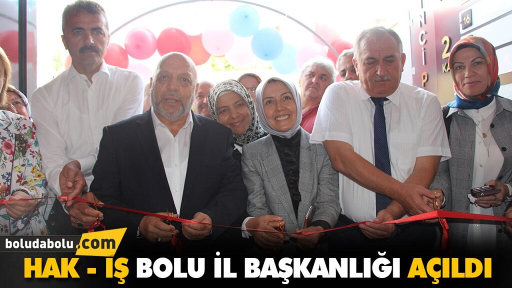HAK – İŞ BOLU İL BAŞKANLIĞI AÇILDI HAK – İŞ BOLU İL BAŞKANLIĞI AÇILDI