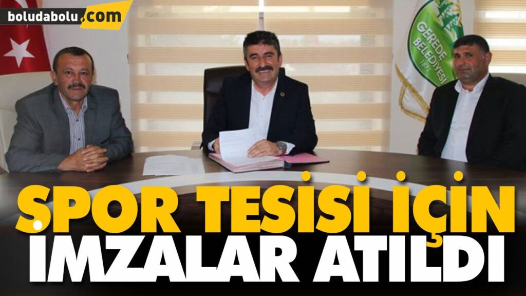 SPOR TESİSİ İÇİN İMZALAR ATILDI SPOR TESİSİ İÇİN İMZALAR ATILDI
