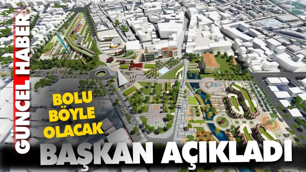 Bolu böyle olacak