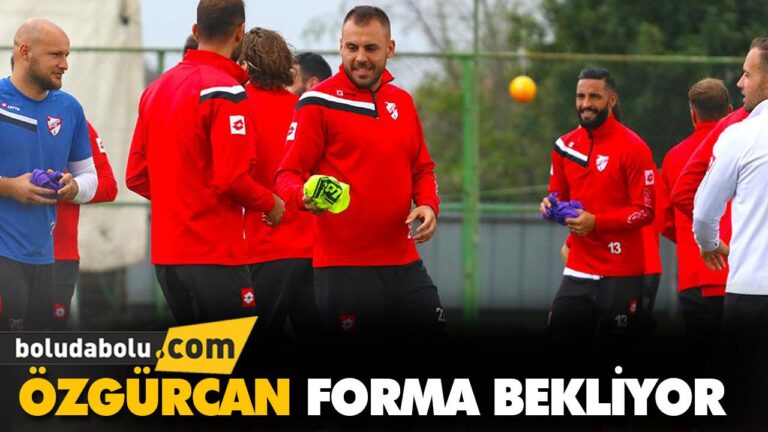 ÖZGÜRCAN FORMA BEKLİYOR