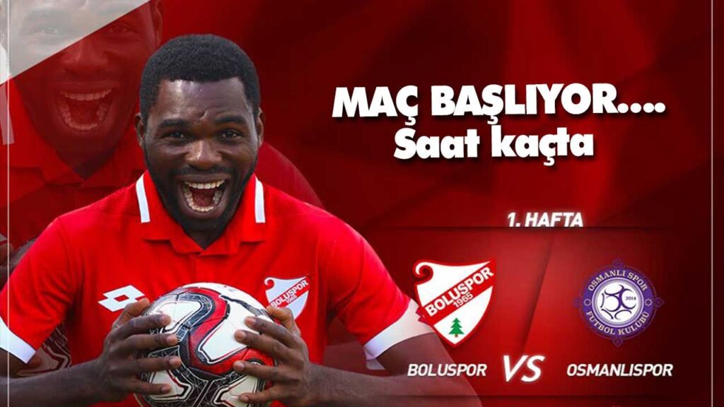 BOLUSPOR- OSMANLISPOR MAÇI SAAT KAÇTA ? BOLUSPOR- OSMANLISPOR MAÇI SAAT KAÇTA ?