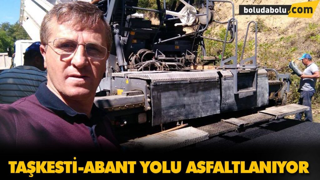 TAŞKESTİ-ABANT YOLU ASFALTLANIYOR