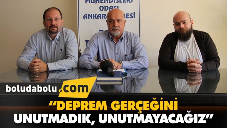 “DEPREM GERÇEĞİNİ UNUTMADIK, UNUTMAYACAĞIZ”