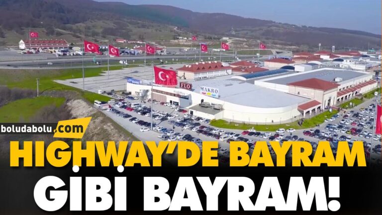 HIGHWAY’DE BAYRAM GİBİ BAYRAM!