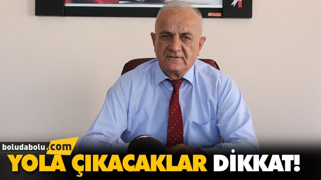 YOLA ÇIKACAKLAR DİKKAT! YOLA ÇIKACAKLAR DİKKAT!