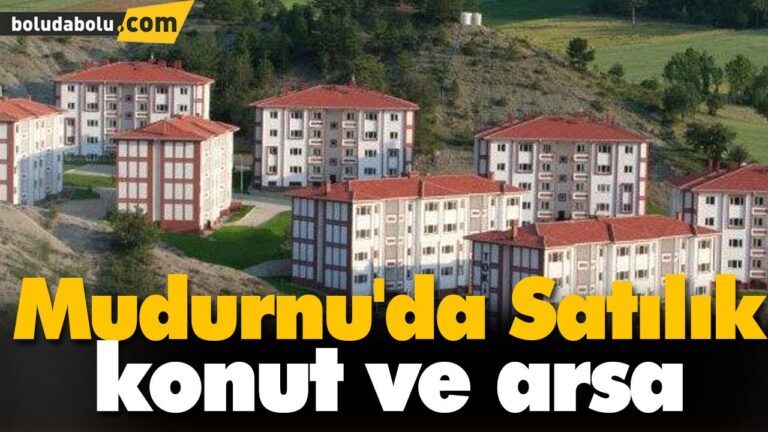 Mudurnu’da Satılık konut ve arsa