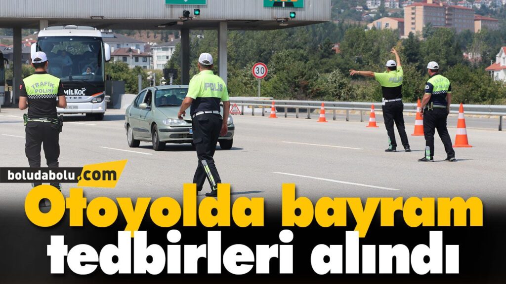 Otoyolda bayram tedbirleri alındı Otoyolda bayram tedbirleri alındı