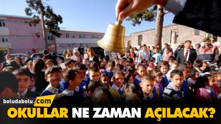 OKULLAR NE ZAMAN AÇILACAK?
