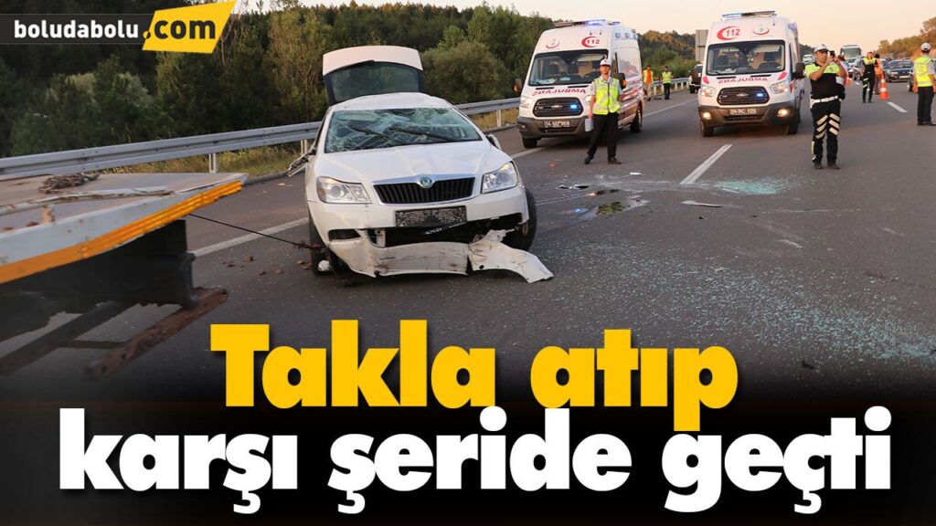 Takla atıp karşı şeride geçti Takla atıp karşı şeride geçti
