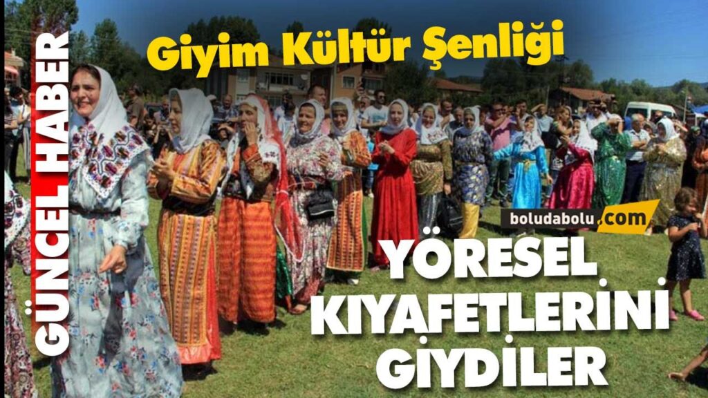 Yöresel Tatlar ve Giyim Kültür Şenliği Yöresel Tatlar ve Giyim Kültür Şenliği