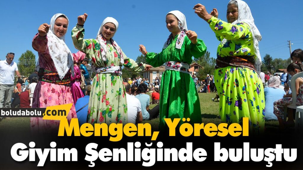 Mengen’de ‘Yöresel Giyim Şenliği’ Mengen’de ‘Yöresel Giyim Şenliği’