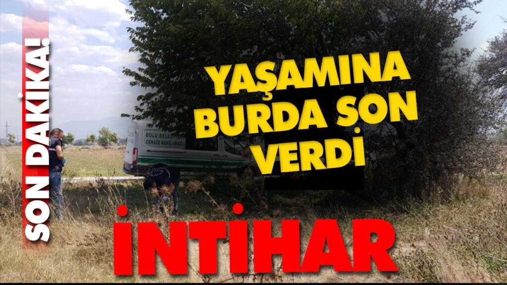 BOLU SEYİT MAHALLESİ İNTİHAR BOLU SEYİT MAHALLESİ İNTİHAR