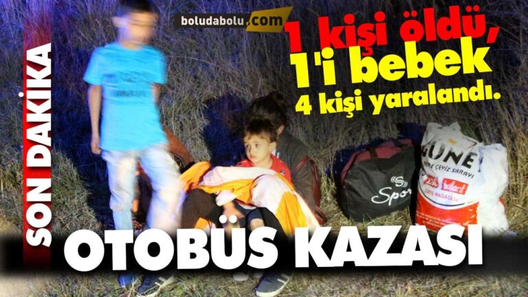 OTOBÜS KAZASI BOLU