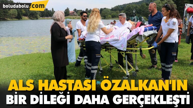 ALS HASTASI ÖZALKAN’IN BİR DİLEĞİ DAHA GERÇEKLEŞTİ