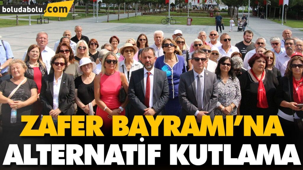 ZAFER BAYRAMI’NA ALTERNATİF KUTLAMA ZAFER BAYRAMI’NA ALTERNATİF KUTLAMA