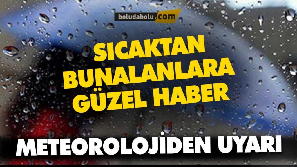 METEOROLOJİDEN BOLU İÇİN UYARI METEOROLOJİDEN BOLU İÇİN UYARI